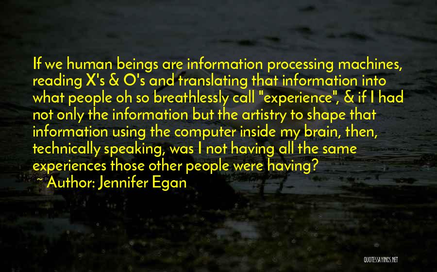 Processing Information Quotes By Jennifer Egan