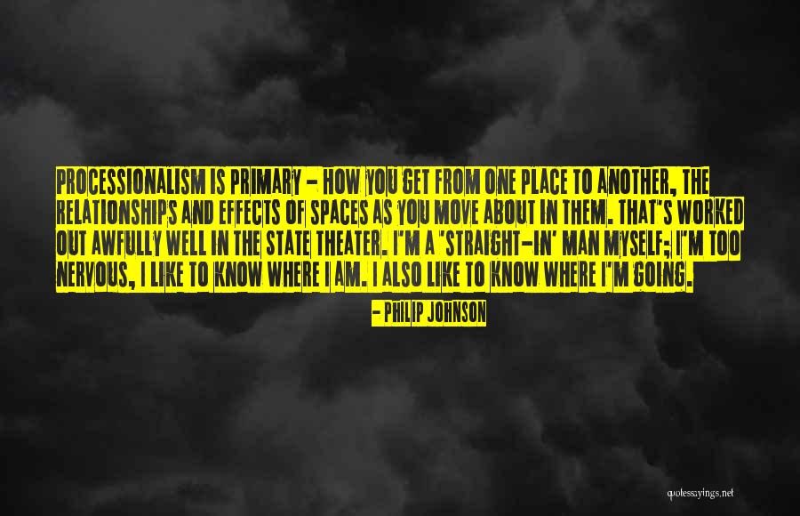 Processionalism Quotes By Philip Johnson Processionalism Quotes By Philip Johnson