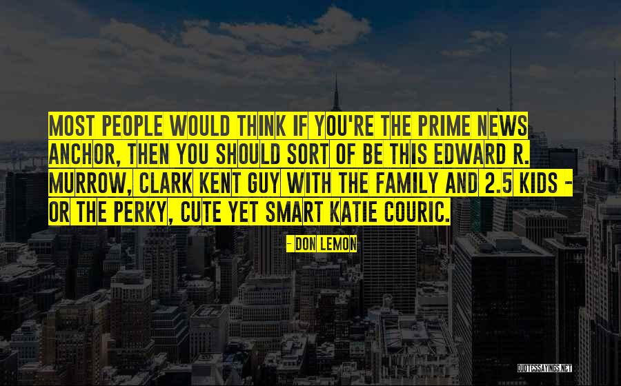 Prochnika Quotes By Don Lemon Prochnika Quotes By Don Lemon