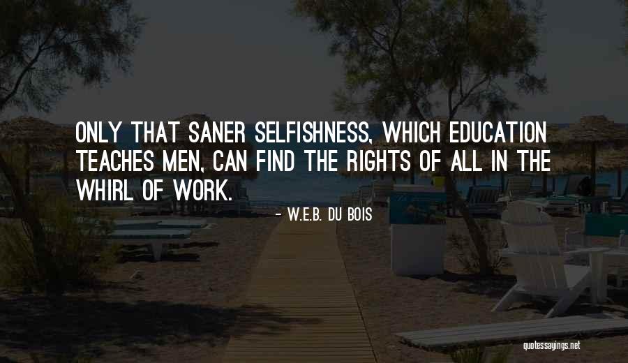 Prociss Es Religiosas Quotes By W.E.B. Du Bois Prociss Es Religiosas Quotes By W.E.B. Du Bois