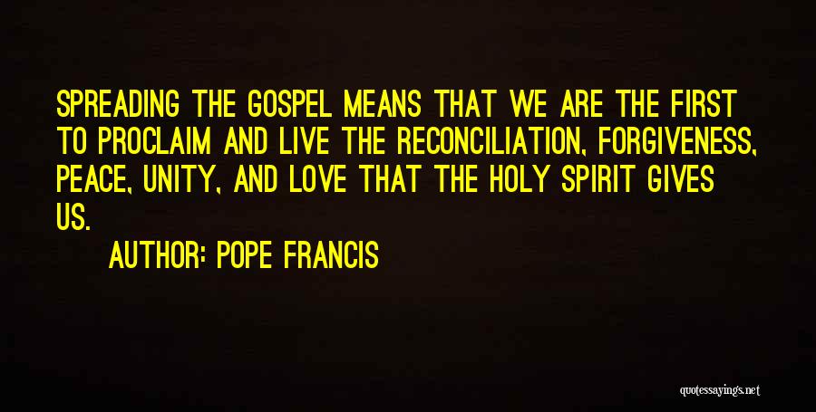 Proclaim Love Quotes By Pope Francis