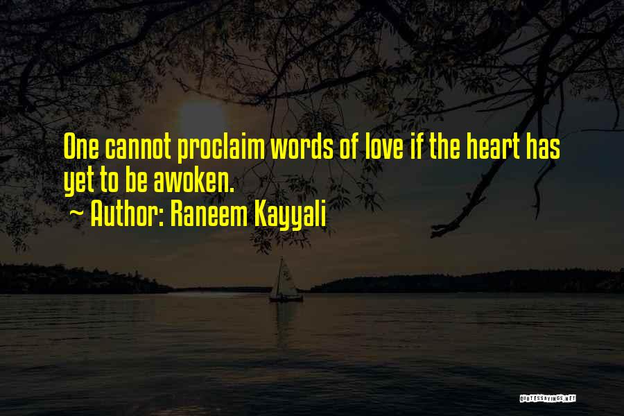 Proclaim Love Quotes By Raneem Kayyali