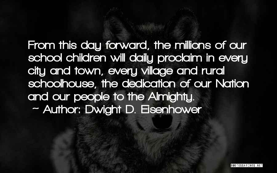 Proclaim Quotes By Dwight D. Eisenhower