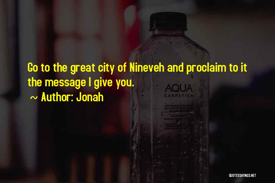 Proclaim Quotes By Jonah