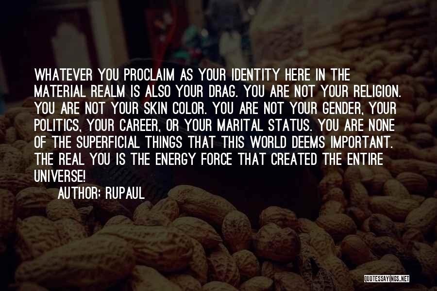 Proclaim Quotes By RuPaul