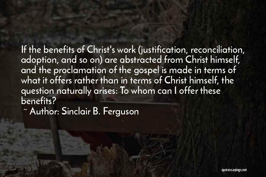 Proclamation Quotes By Sinclair B. Ferguson