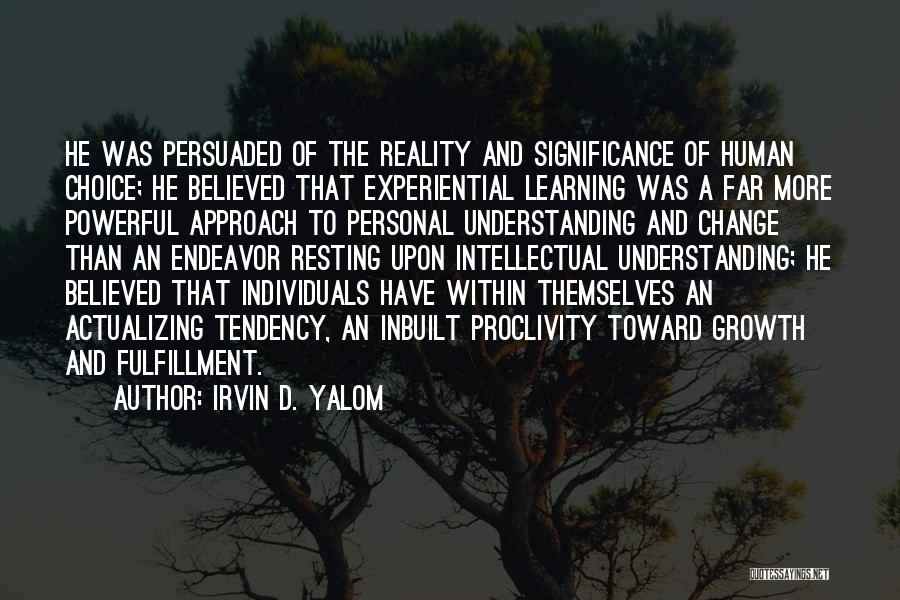 Proclivity Quotes By Irvin D. Yalom