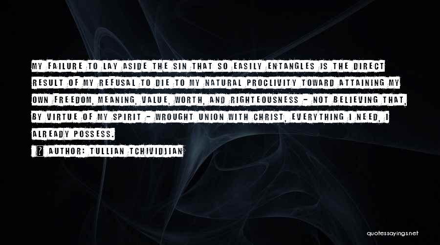 Proclivity Quotes By Tullian Tchividjian