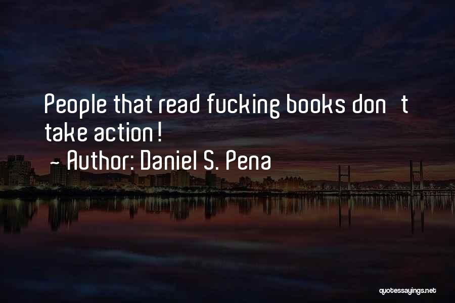 Procrastination And Fear Quotes By Daniel S. Pena