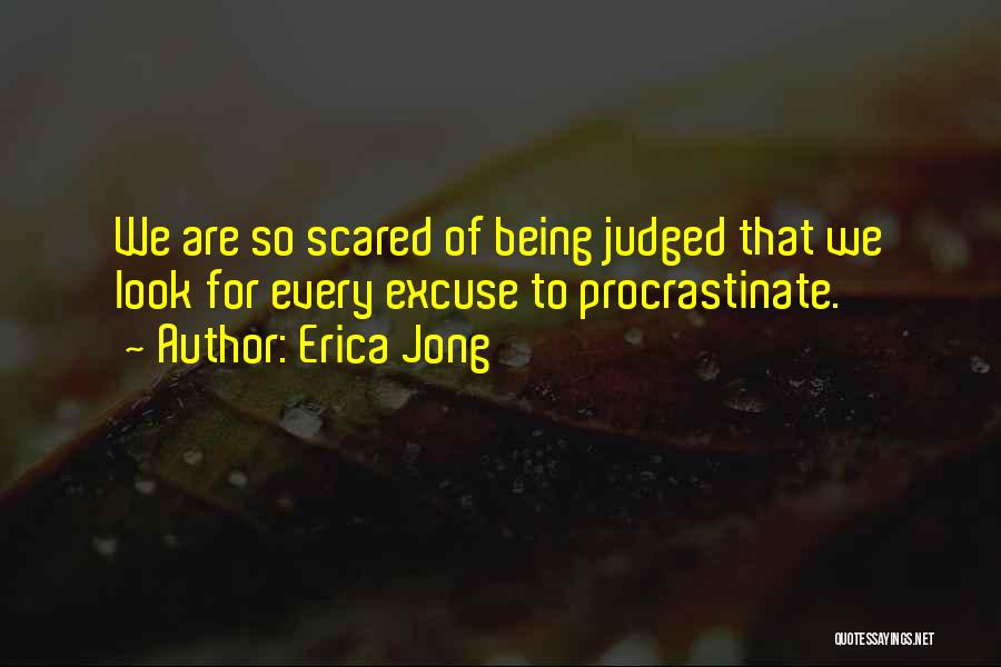 Procrastination And Fear Quotes By Erica Jong
