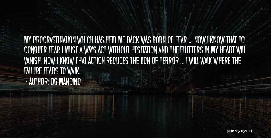 Procrastination And Fear Quotes By Og Mandino