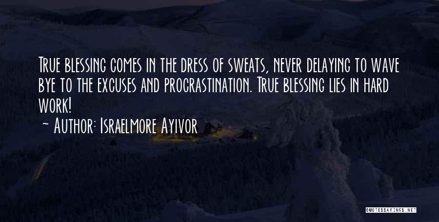 Procrastination And Laziness Quotes By Israelmore Ayivor