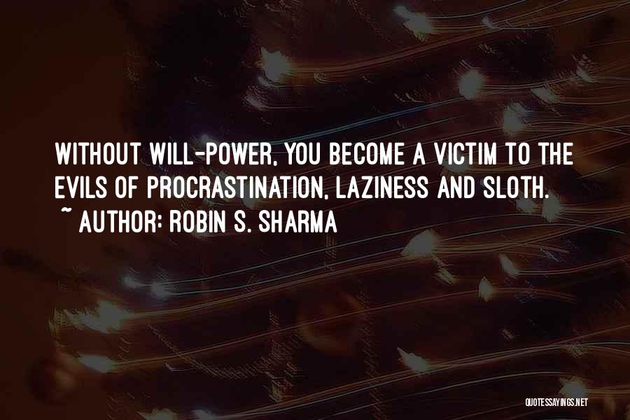Procrastination And Laziness Quotes By Robin S. Sharma