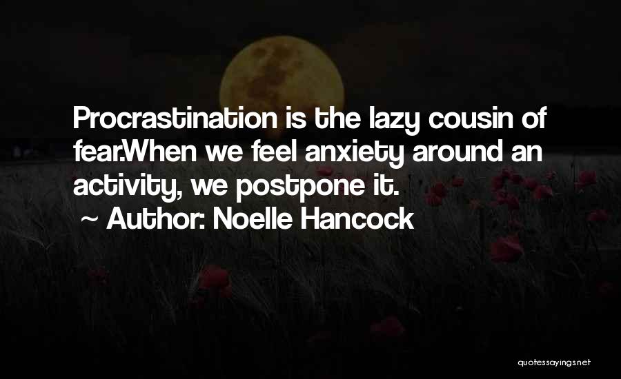 Procrastination Humor Quotes By Noelle Hancock