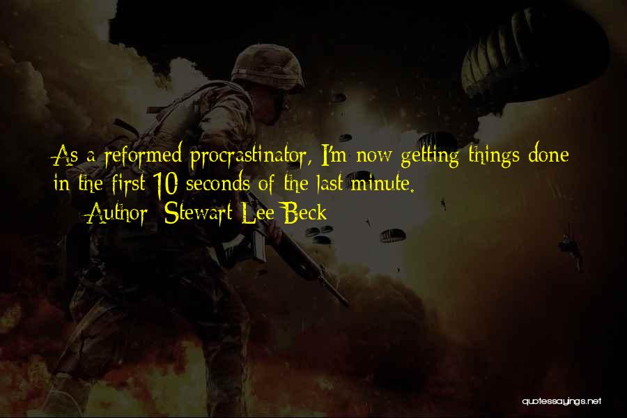 Procrastination Humor Quotes By Stewart Lee Beck