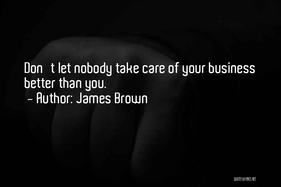 Procreation Of Life Quotes By James Brown