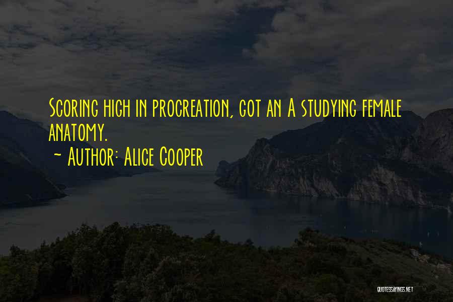 Procreation Quotes By Alice Cooper