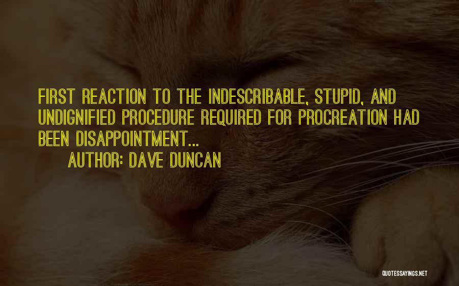 Procreation Quotes By Dave Duncan