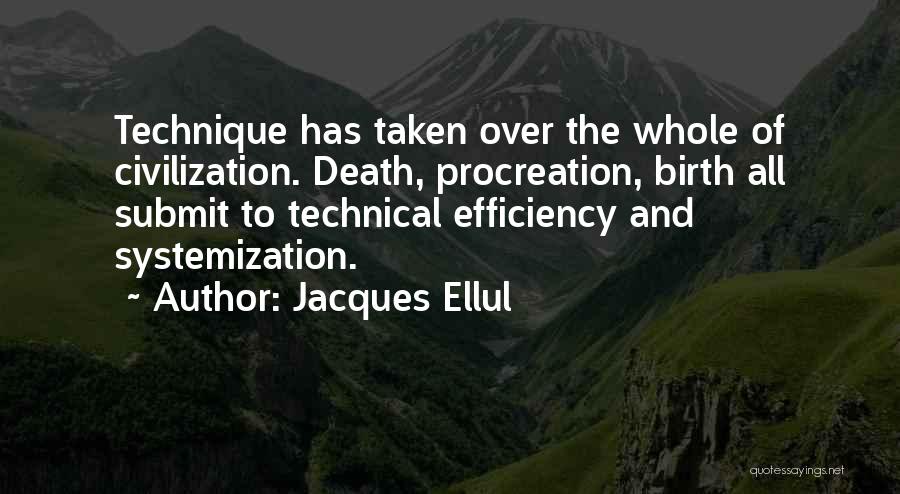 Procreation Quotes By Jacques Ellul