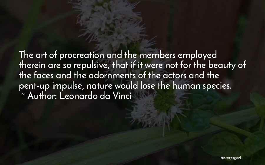 Procreation Quotes By Leonardo Da Vinci