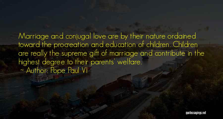 Procreation Quotes By Pope Paul VI
