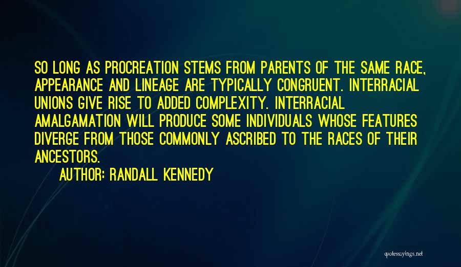 Procreation Quotes By Randall Kennedy