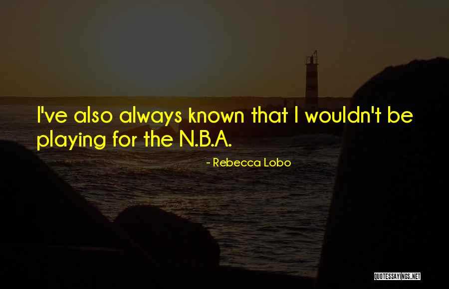 Procreational Ideology Quotes By Rebecca Lobo Procreational Ideology Quotes By Rebecca Lobo