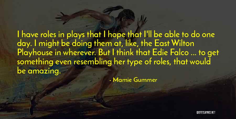 Procuraduria En Quotes By Mamie Gummer Procuraduria En Quotes By Mamie Gummer