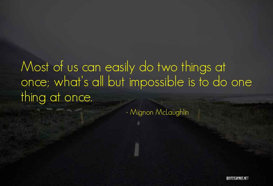 Prodent Toothpaste Quotes By Mignon McLaughlin Prodent Toothpaste Quotes By Mignon McLaughlin