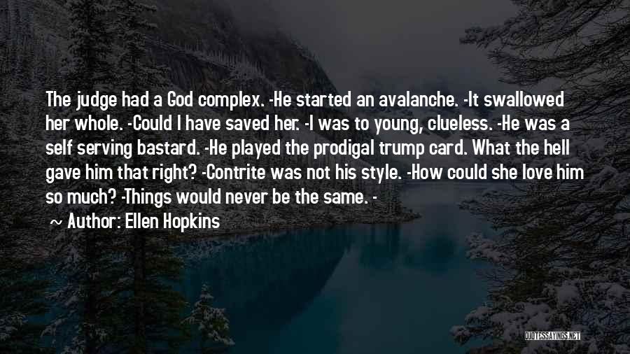 Prodigal God Quotes By Ellen Hopkins