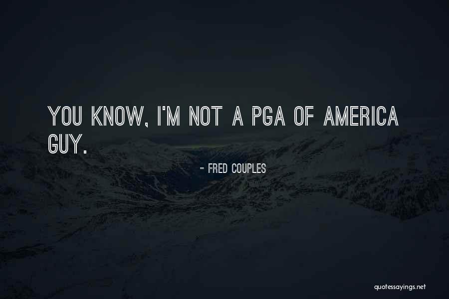 Prodigal Prophet Quotes By Fred Couples