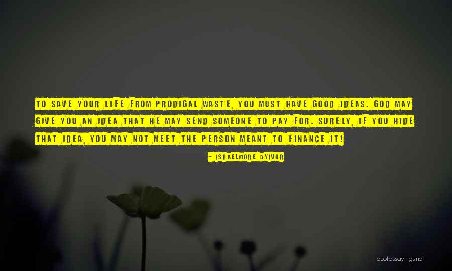 Prodigal Quotes By Israelmore Ayivor Prodigal Quotes By Israelmore Ayivor