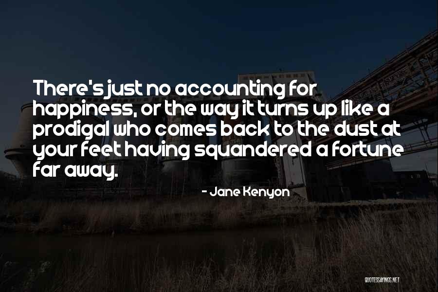 Prodigal Quotes By Jane Kenyon Prodigal Quotes By Jane Kenyon