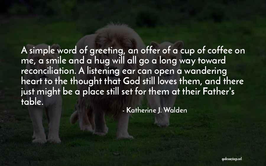 Prodigal Quotes By Katherine J. Walden Prodigal Quotes By Katherine J. Walden