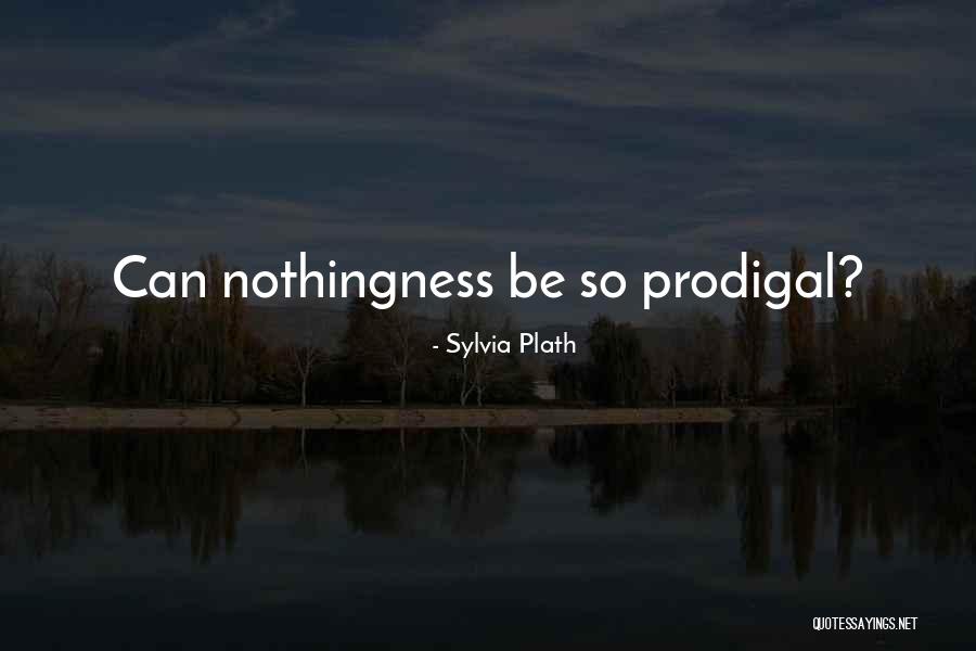 Prodigal Quotes By Sylvia Plath Prodigal Quotes By Sylvia Plath