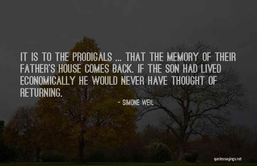 Prodigal Son's Return Quotes By Simone Weil Prodigal Son's Return Quotes By Simone Weil