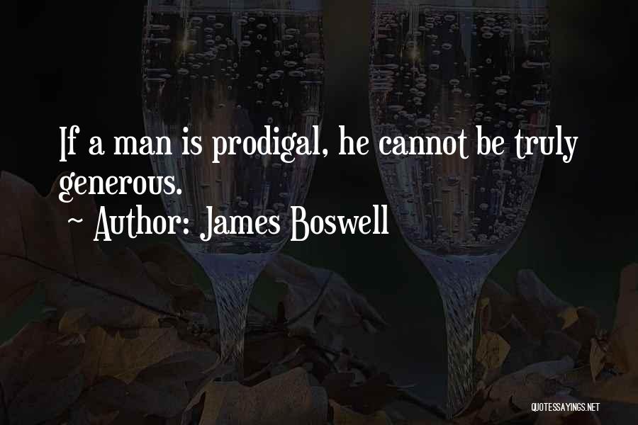 Prodigals Quotes By James Boswell