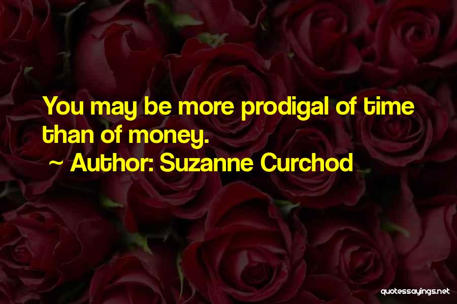 Prodigals Quotes By Suzanne Curchod