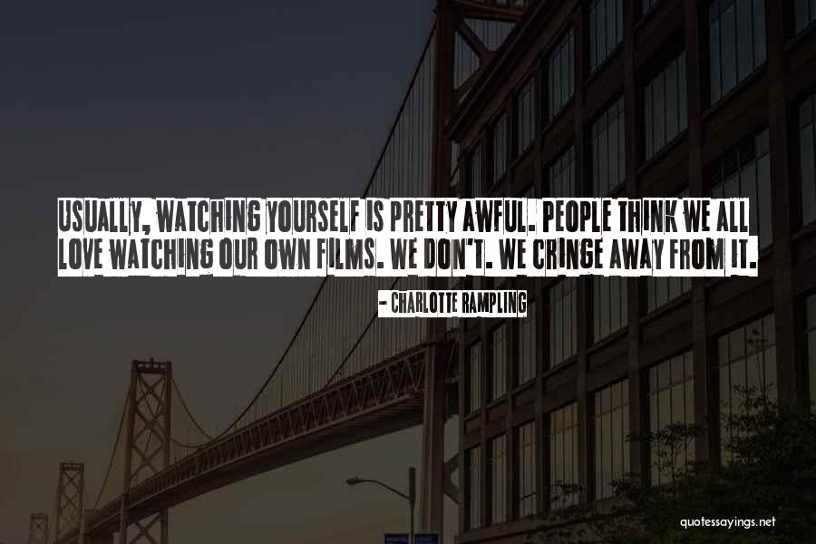 Prodigies Anime Quotes By Charlotte Rampling Prodigies Anime Quotes By Charlotte Rampling