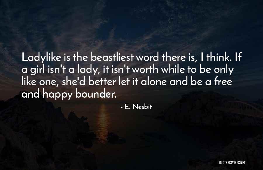 Prodigieux Vertaling Quotes By E. Nesbit Prodigieux Vertaling Quotes By E. Nesbit