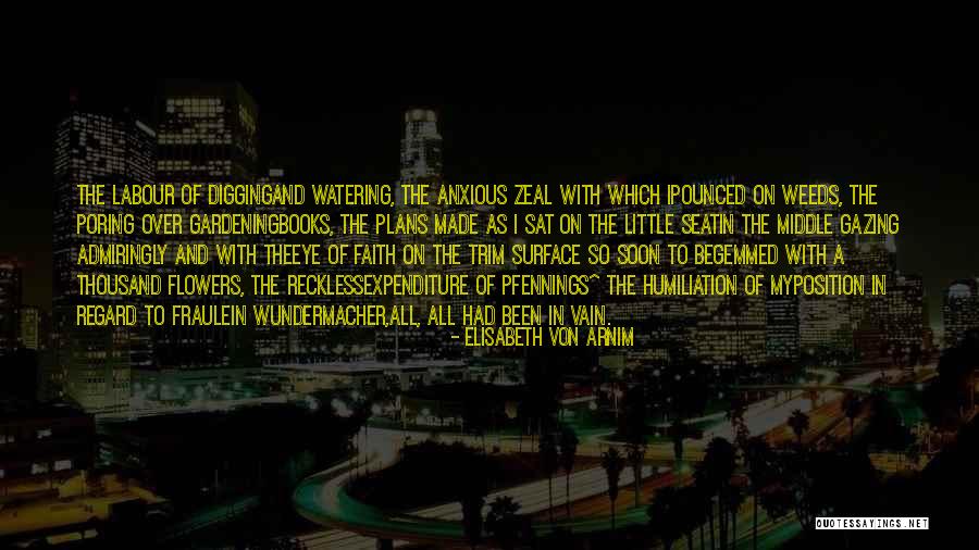 Prodigiosa Hierba Quotes By Elisabeth Von Arnim Prodigiosa Hierba Quotes By Elisabeth Von Arnim