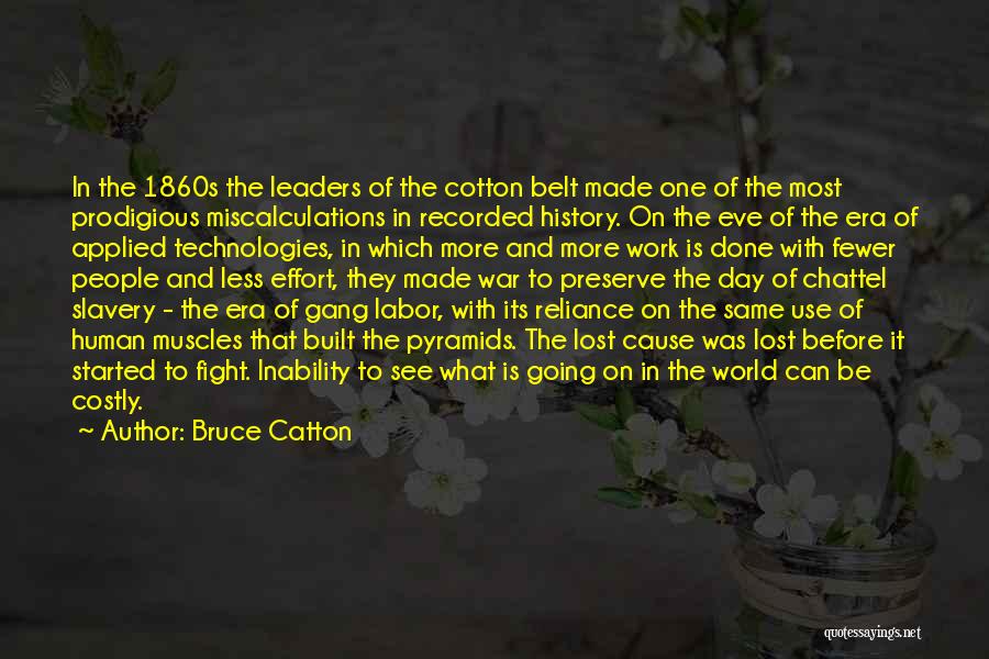 Prodigious Quotes By Bruce Catton