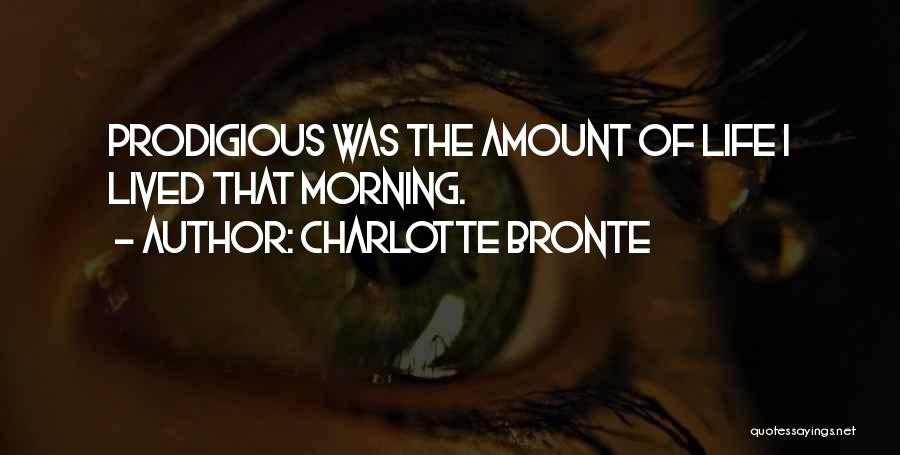 Prodigious Quotes By Charlotte Bronte