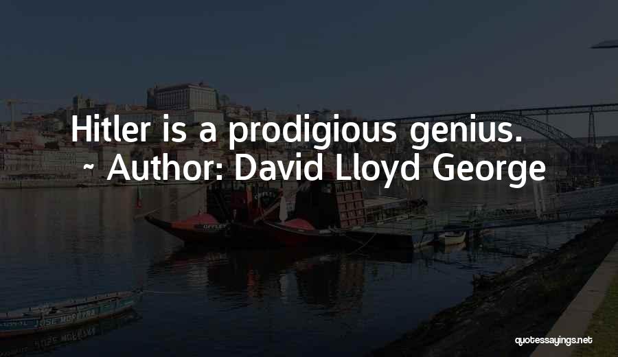 Prodigious Quotes By David Lloyd George