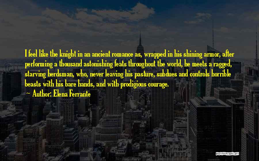 Prodigious Quotes By Elena Ferrante