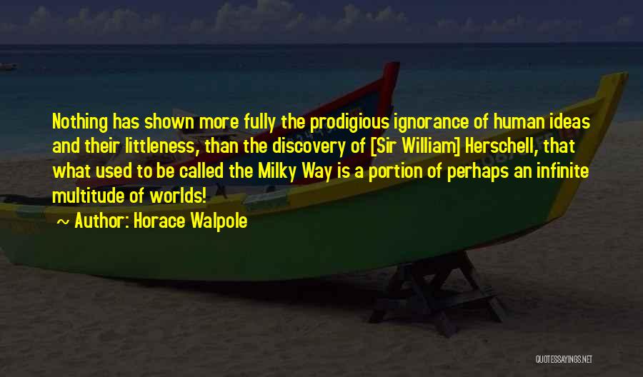Prodigious Quotes By Horace Walpole