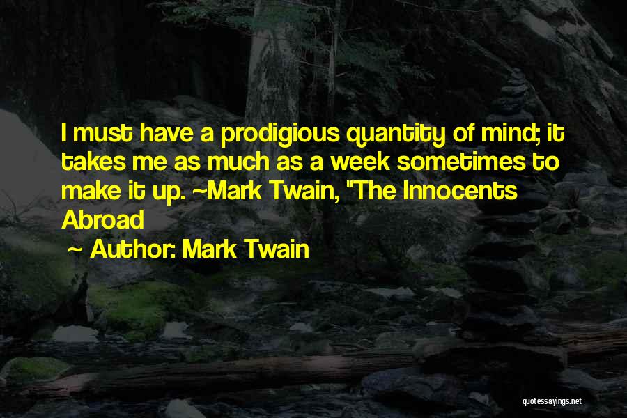 Prodigious Quotes By Mark Twain