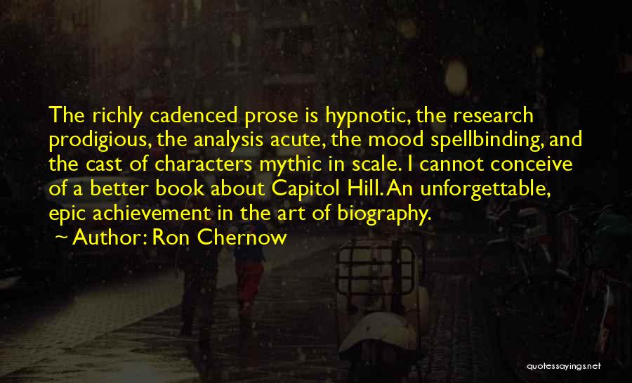Prodigious Quotes By Ron Chernow