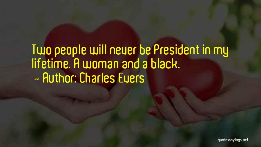 Prodigy Infinitum Quotes By Charles Evers
