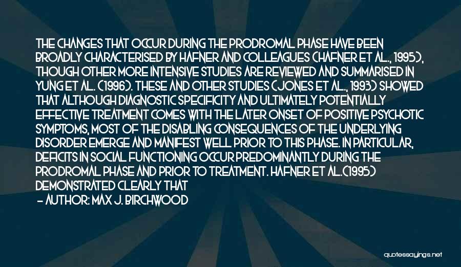 Prodromal Quotes By Max J. Birchwood